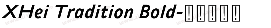 XHei Tradition Bold字体转换